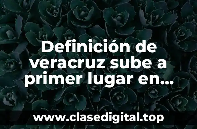 Definición de veracruz sube a primer lugar en secuestros