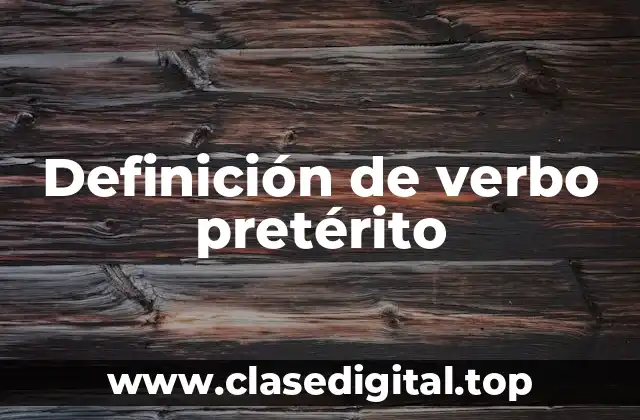 Ejemplos de verbo pretérito