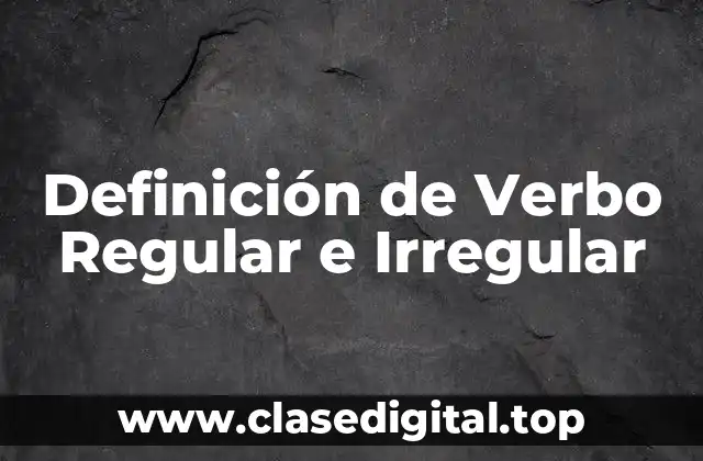 Definición técnica de verbo regular