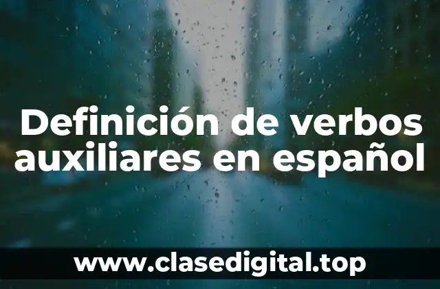 Definición de verbos auxiliares en español
