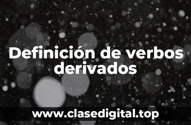 Definición de verbos derivados