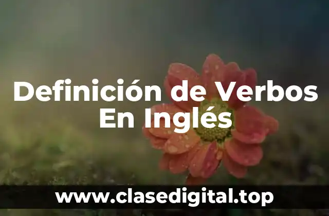 Definición Técnica de Verbos En Inglés