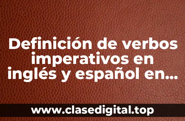 Definición de verbos imperativos en inglés y español en negativos