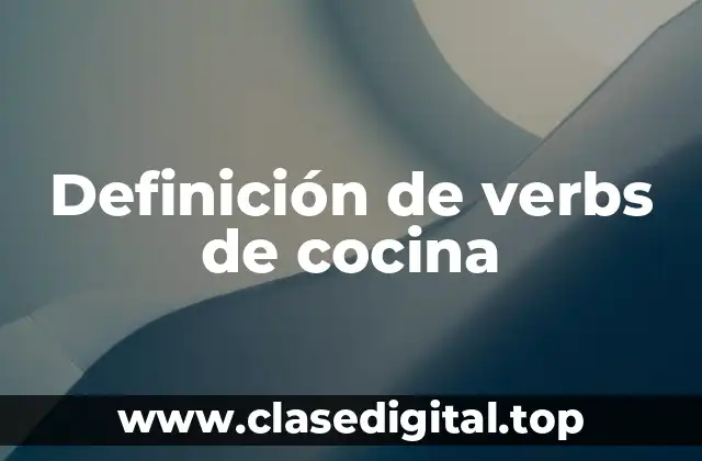 Definición de verbs de cocina