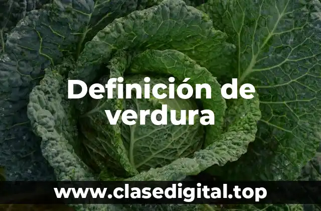 Definición técnica de verdura