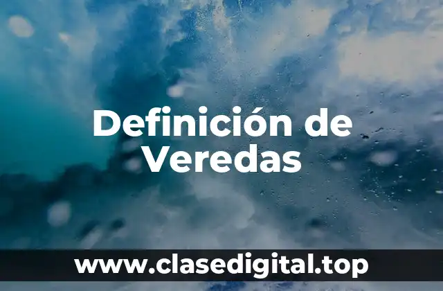 Definición de Veredas