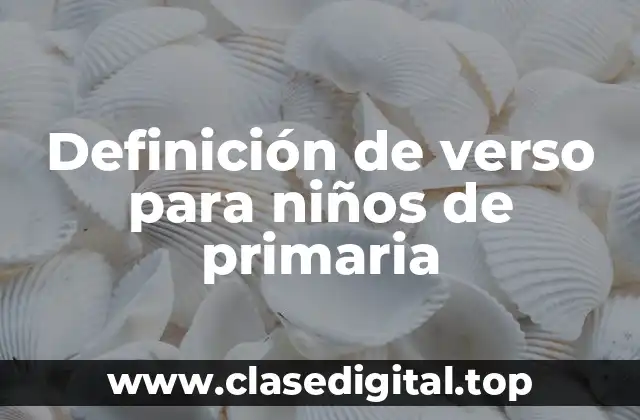 Definición de verso para niños de primaria