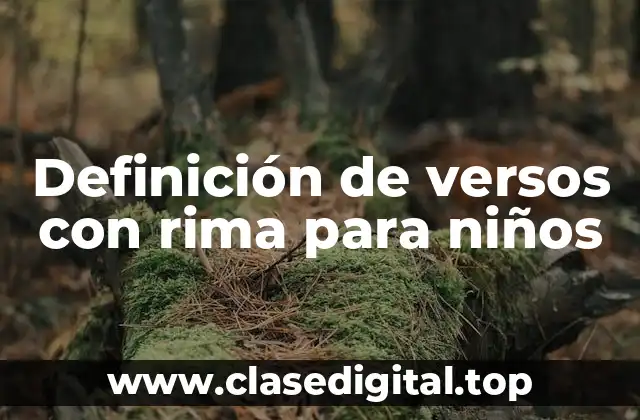 Definición de versos con rima para niños