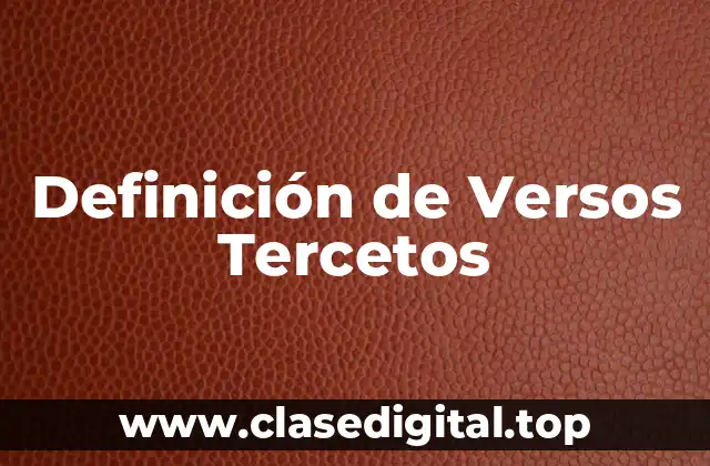 Definición de Versos Tercetos