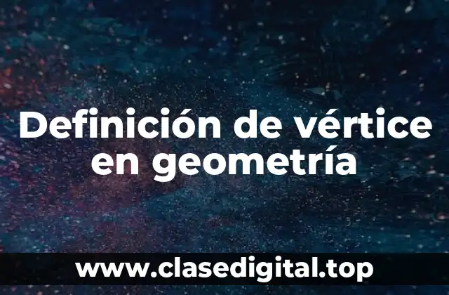 Definición de vértice en geometría