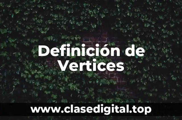Definición de Vertices