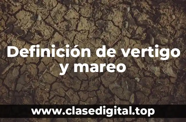 Definición de vertigo y mareo