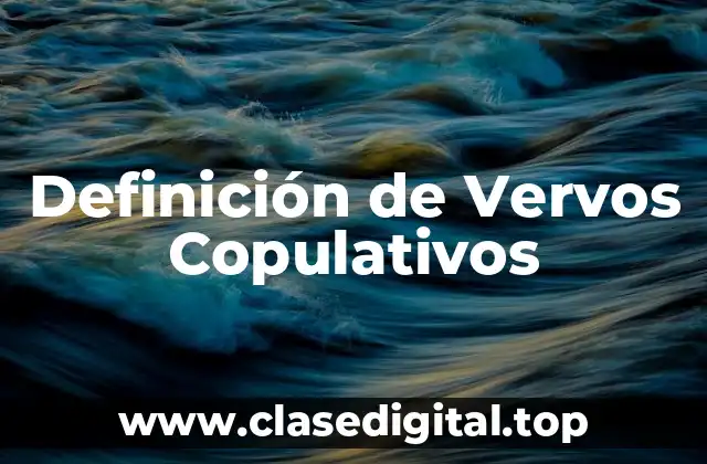 Definición de Vervos Copulativos