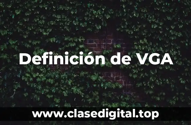 Definición de VGA