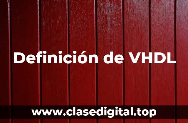 Definición de VHDL