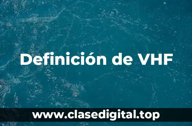 Definición técnica de VHF