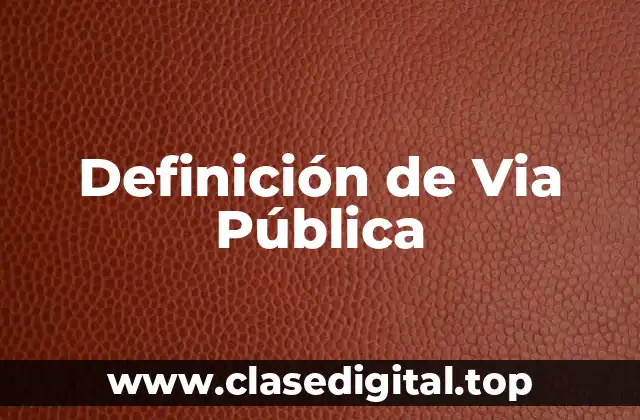 Definición de Via Pública