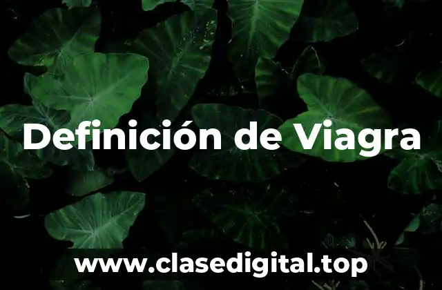 Definición técnica de Viagra