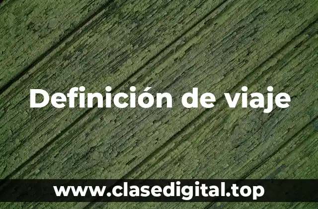 Definición de viaje