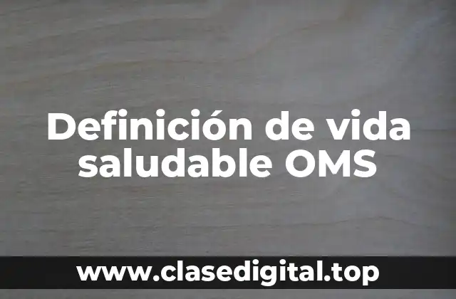Definición de vida saludable OMS