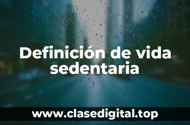 Definición de vida sedentaria