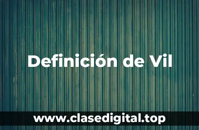 Definición de Vil
