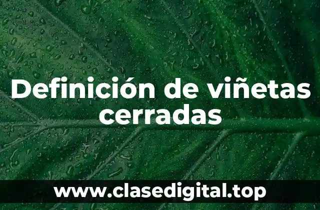 Definición de viñetas cerradas