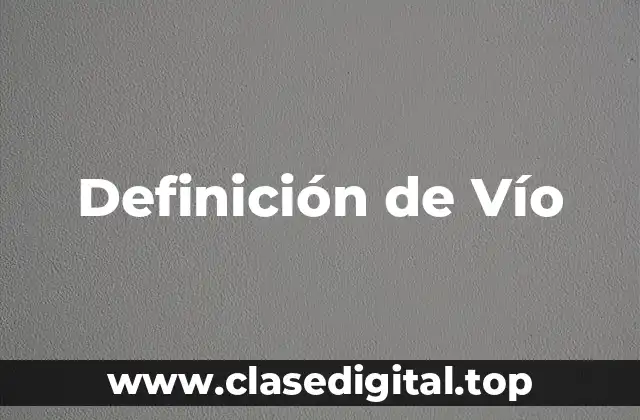 Definición de Vío