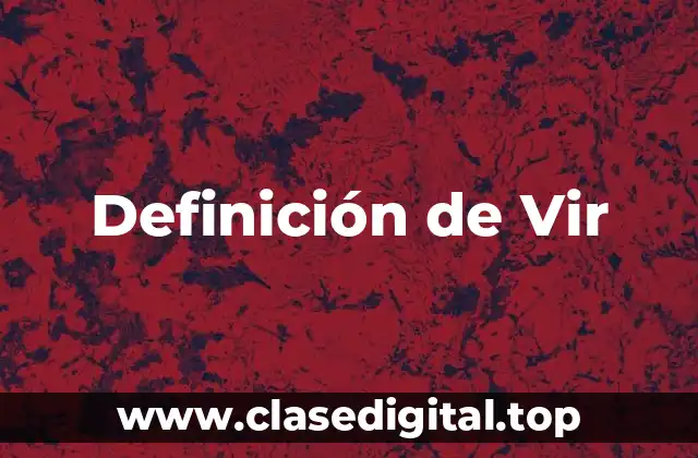 Definición de Vir