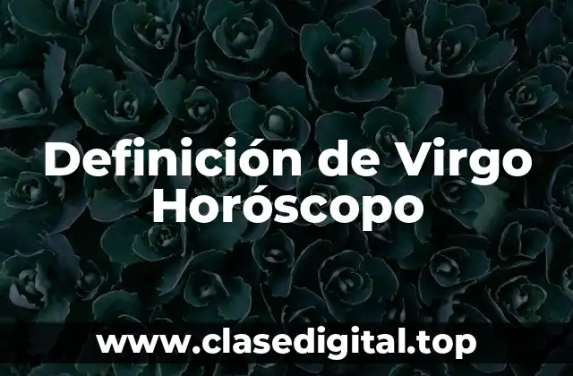 Definición de Virgo Horóscopo