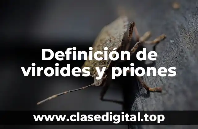 Definición de viroides y priones