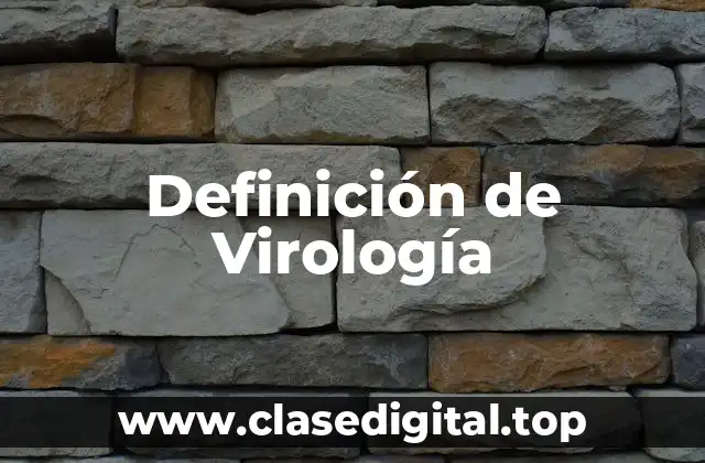 Definición de Virología