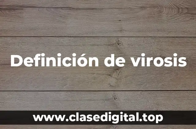 Definición de virosis