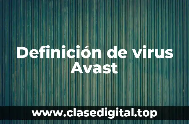 Definición de virus Avast
