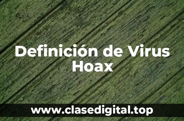 Definición técnica de Virus Hoax