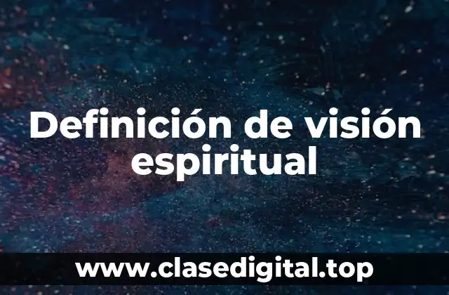 Definición de visión espiritual