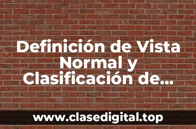 Definición de Vista Normal y Clasificación de Diapositivas