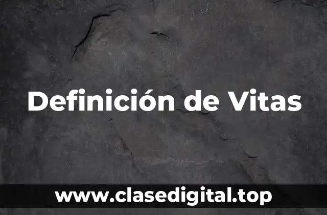 Definición de Vitas