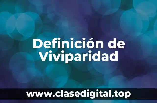 Ejemplos de viviparidad