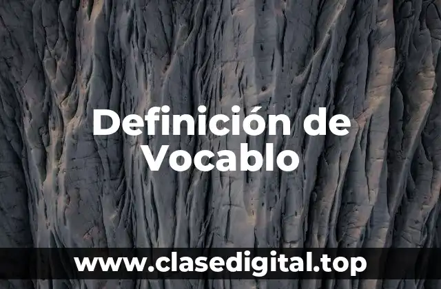 Definición de Vocablo