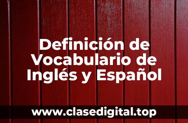 Ejemplos de Vocabulario de Inglés y Español