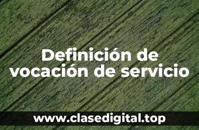 Definición de vocación de servicio