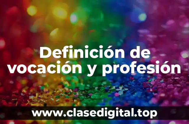 Definición de vocación y profesión