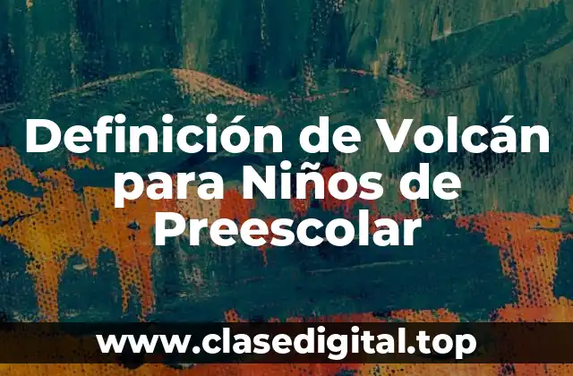 Definición Técnica de Volcán