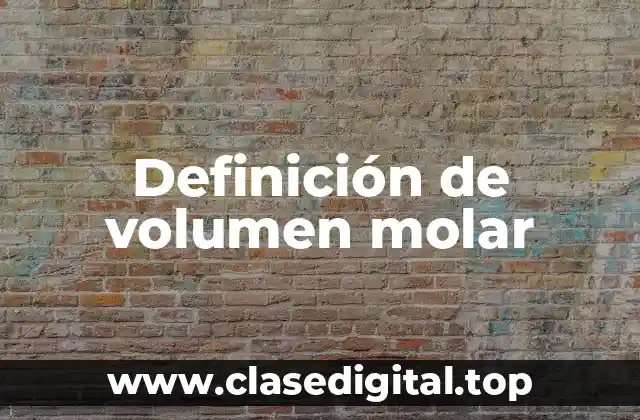 Definición de volumen molar
