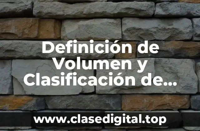 Definición Técnica de Volumen