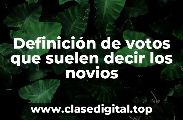 Definición de votos que suelen decir los novios