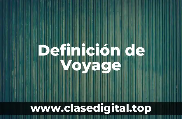 Definición de Voyage