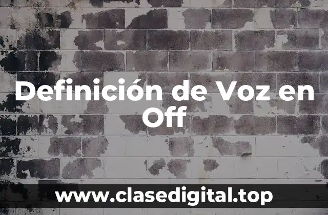 Definición de Voz en Off