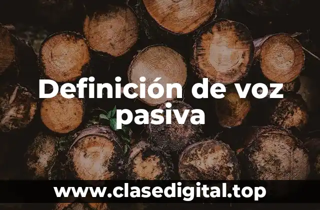 Definición de voz pasiva